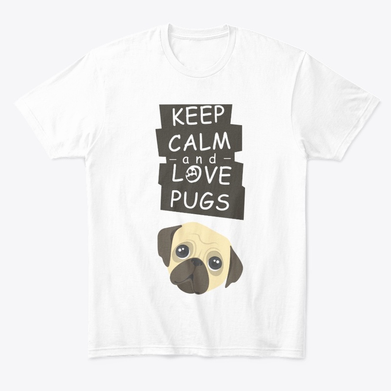 Keep calm and love PUGS