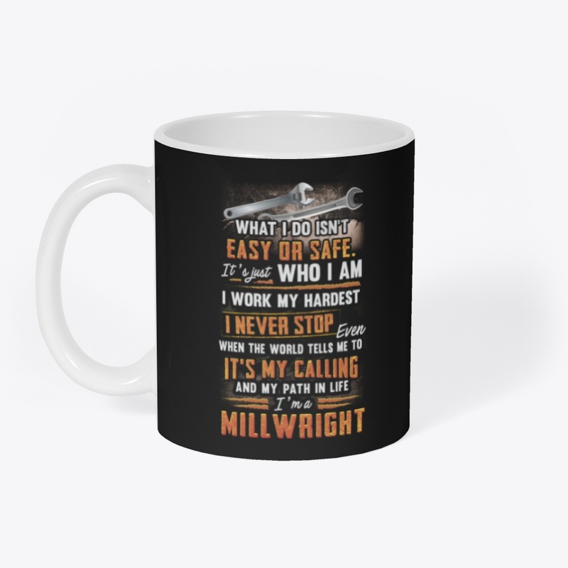 Awesome Millwright Never Stop