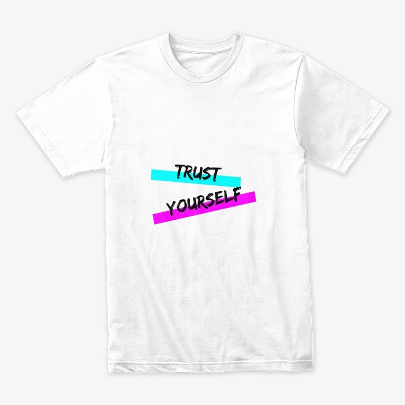 trust yourself