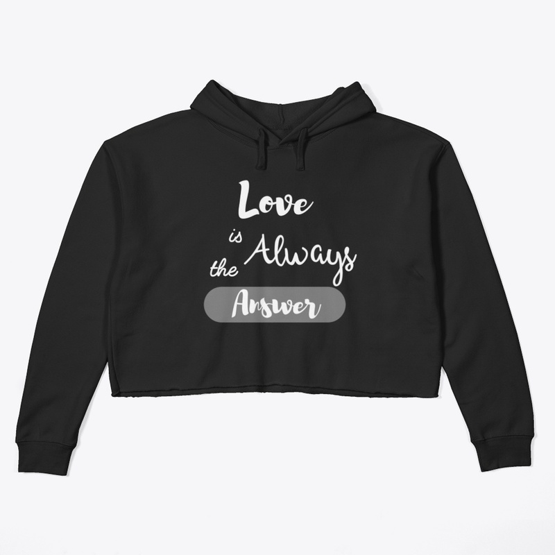 Love is always the answer 