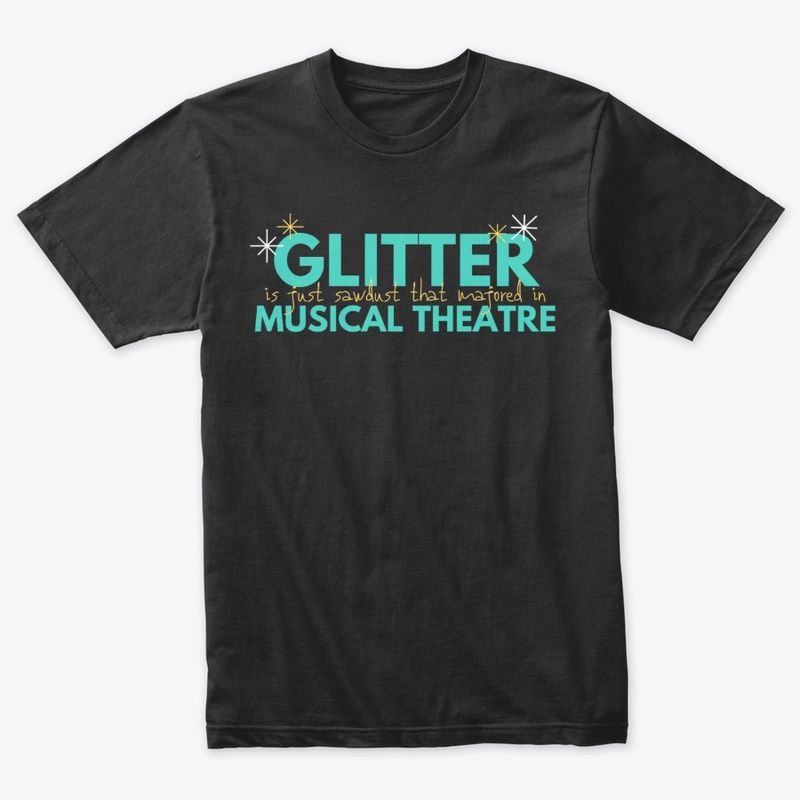 Glitter IS Musical Theatre!