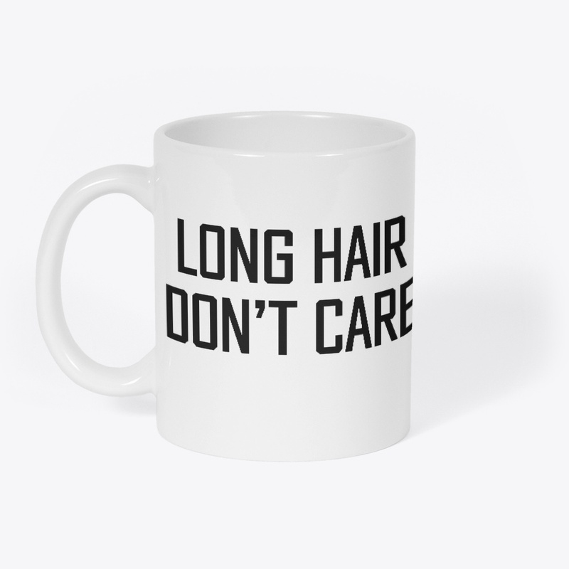Long Hair Dont Care-Teeshirt and hoodie