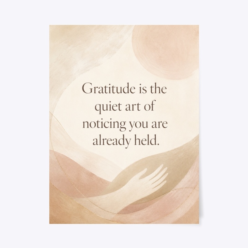 Quiet Art Of Gratitude Poster