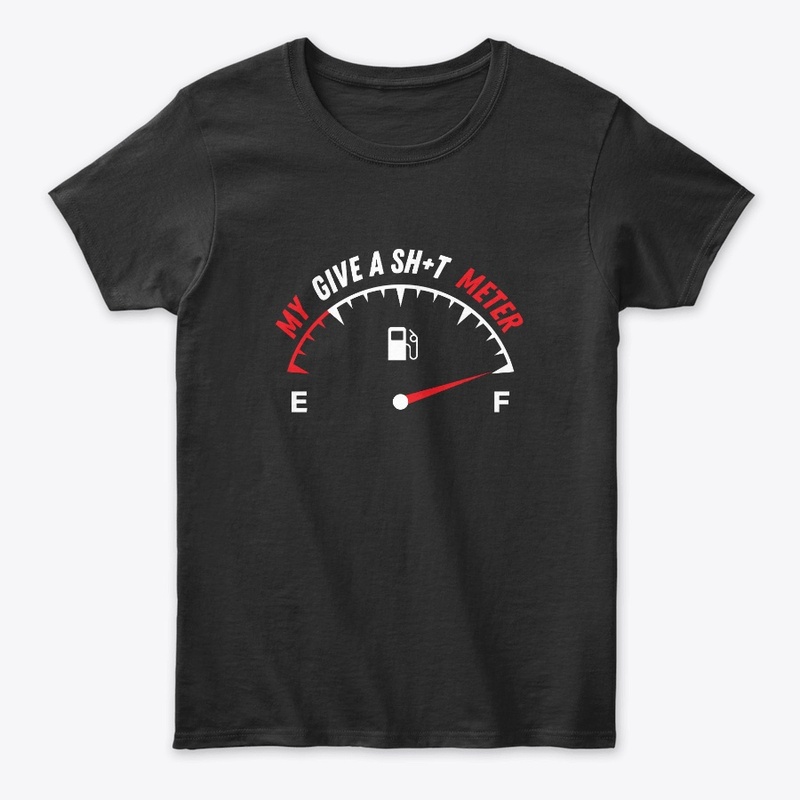 My Give a Sh*t Meter is Empty | Funny