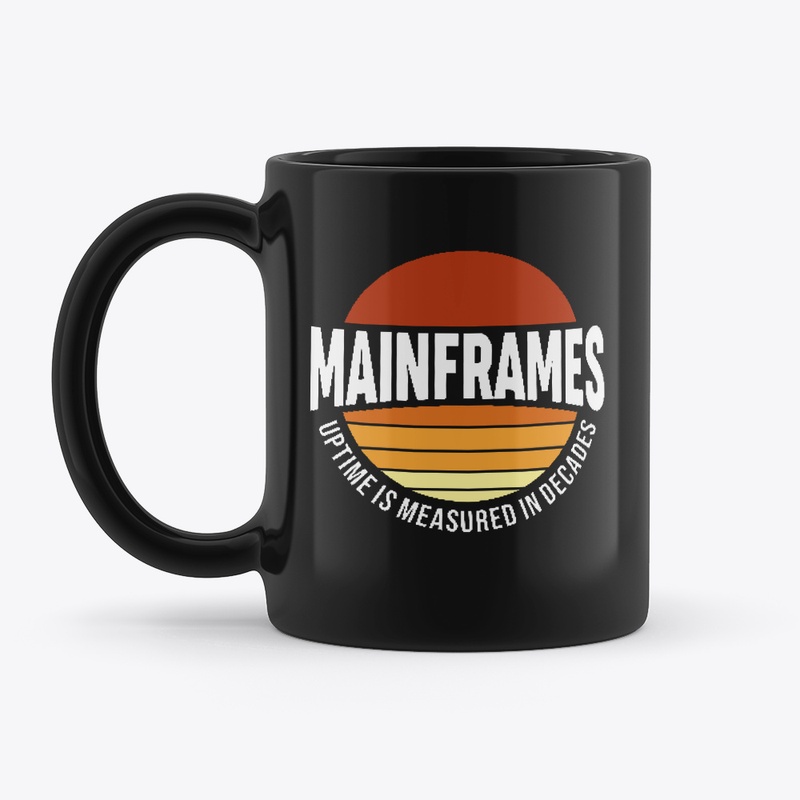 MAINFRAMES: UPTIME MEASURED IN DECADES