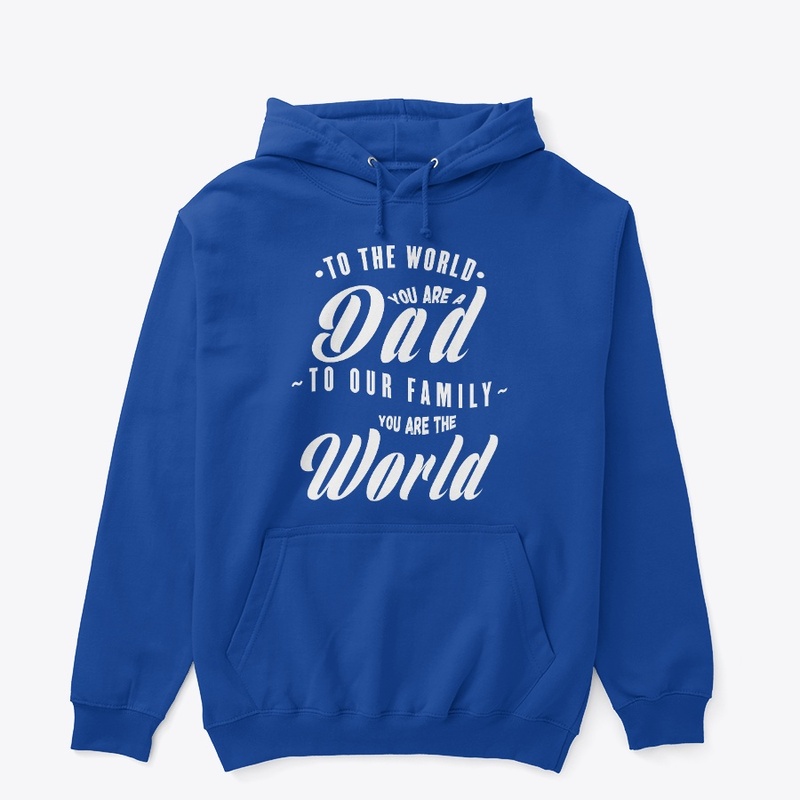 TO OUR FAMILY YOU ARE THE WORLD-WH