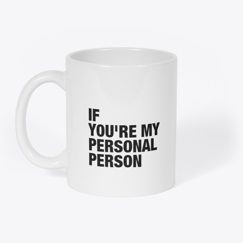 YOU'RE MY PERSONAL PERSON