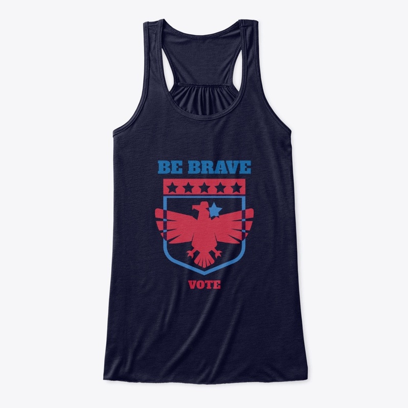 Be brave vote