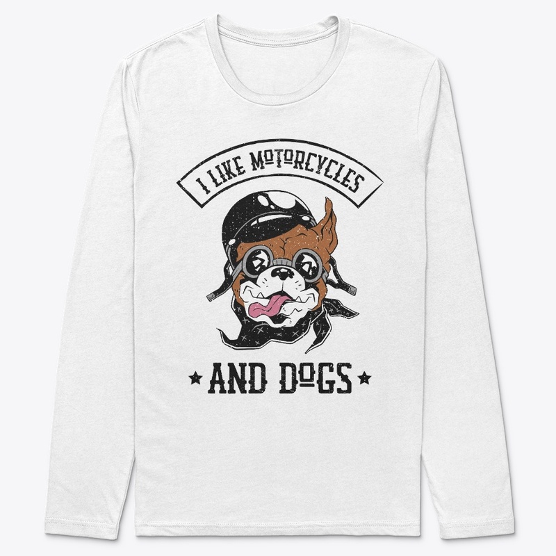 I Like Motorcycles And Dogs