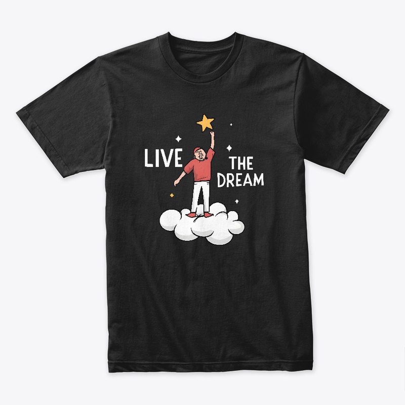 Live The Dream T-shirt
