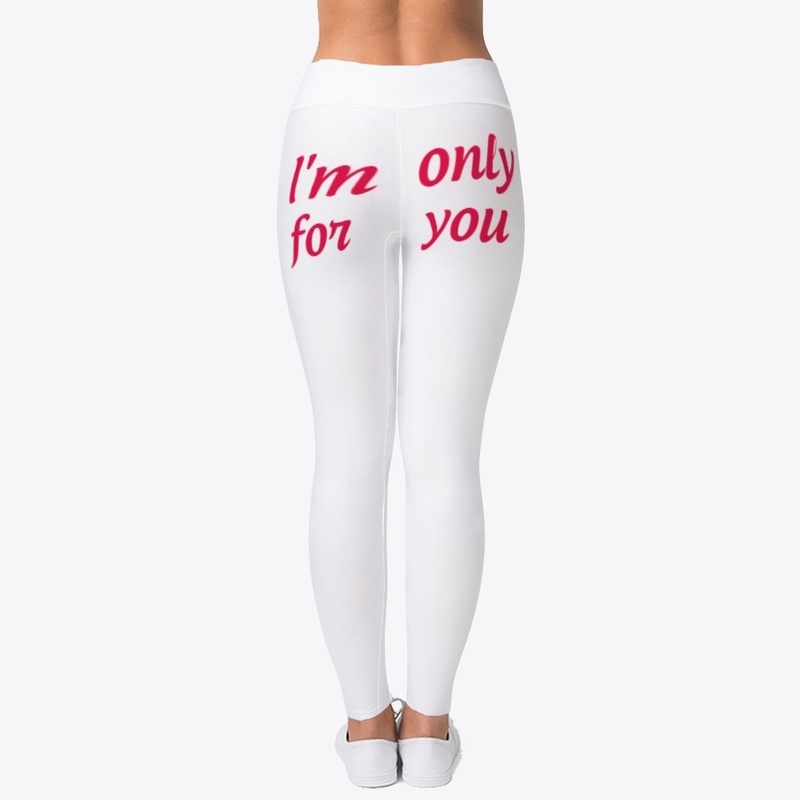 I'm only for you