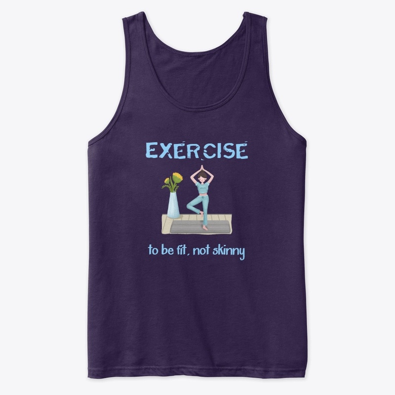 Exercise to be fit not skinny