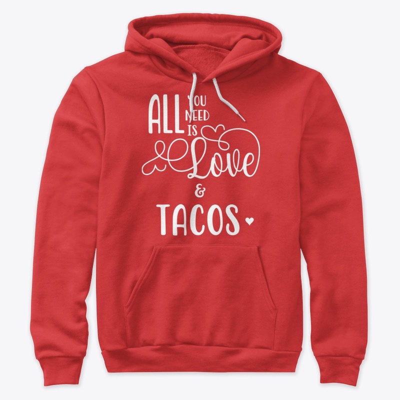All You Need is Love and Tacos