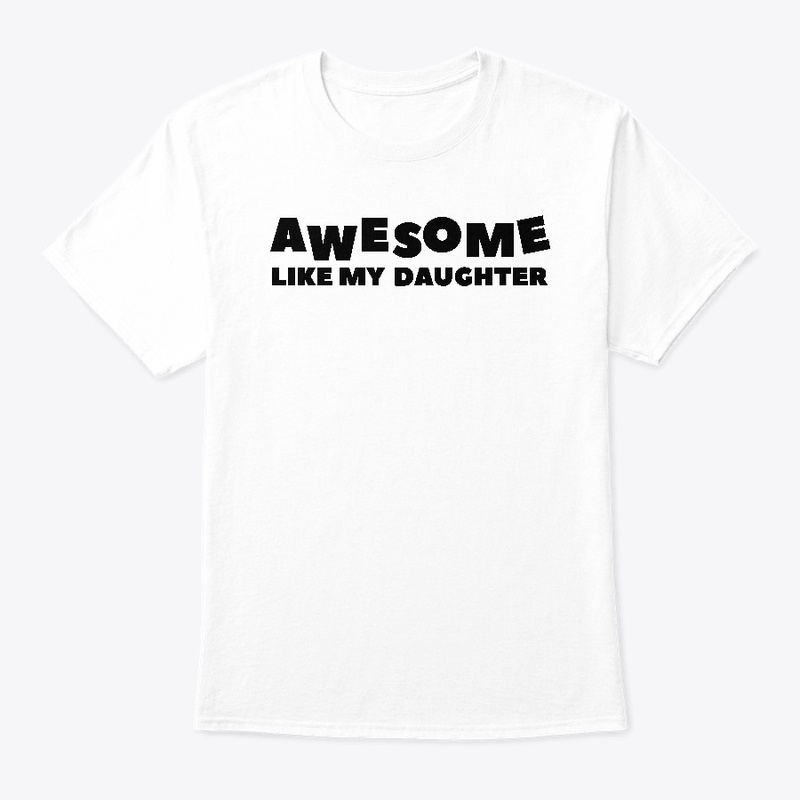 Awesome Like My Daughter