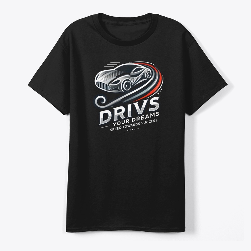 Drive Your Dreams Tee