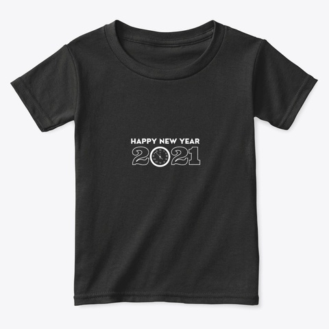 Happy New Year 2021 T Shirt Black Maglietta Front