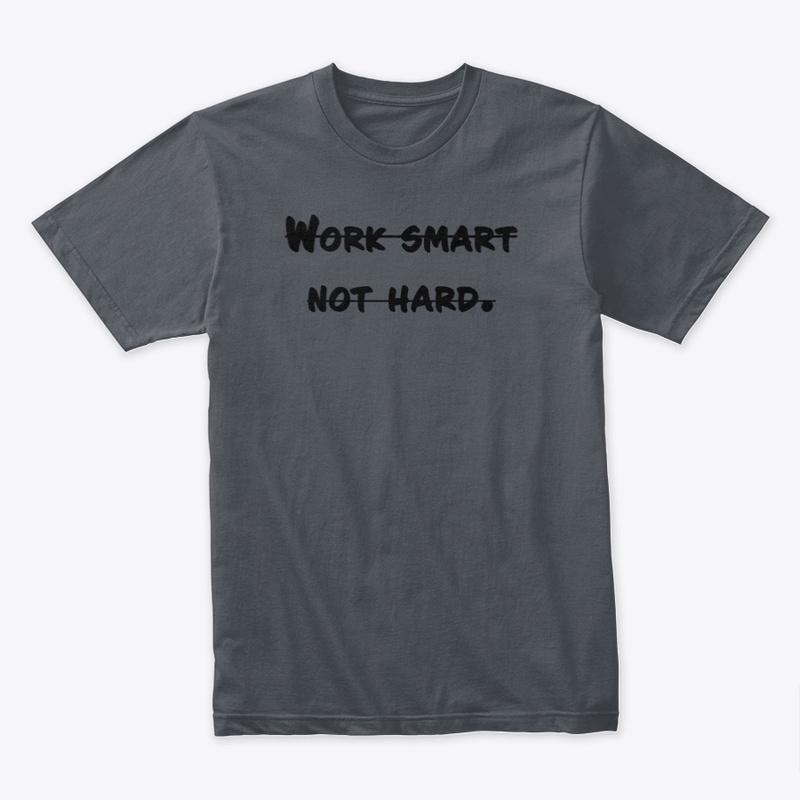 Work smart not hard Quote 
