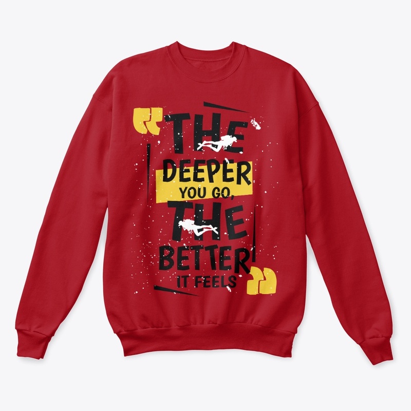 The Deeper Your Go Scuba Diving T-shirt