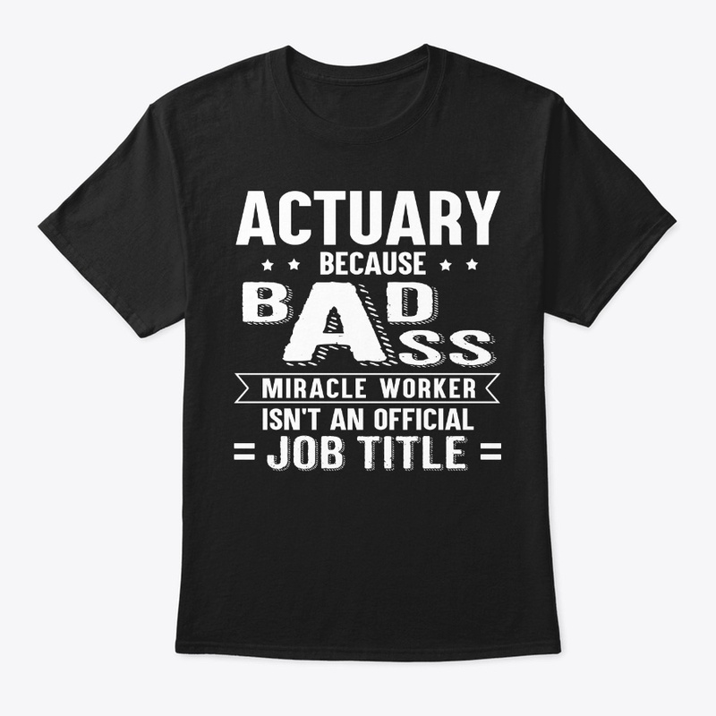 Funny Actuary Gift Miracle Worker