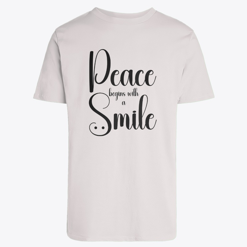 "Peace Begins With A Smile"