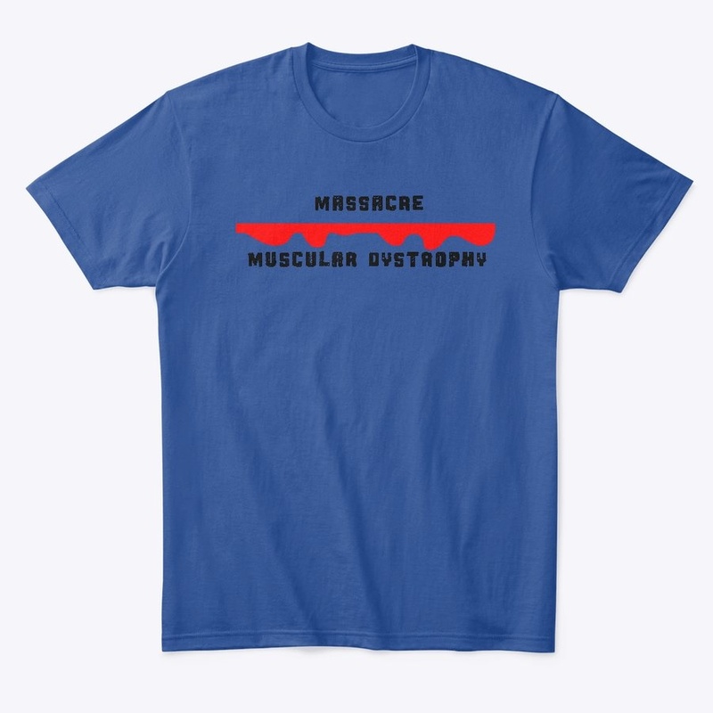 Massacre muscular dystrophy!!!!