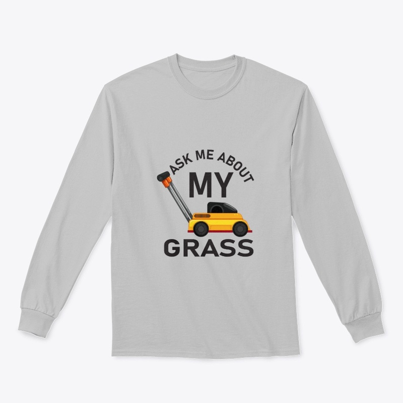 Ask Me About My Grass (for Landscapers)