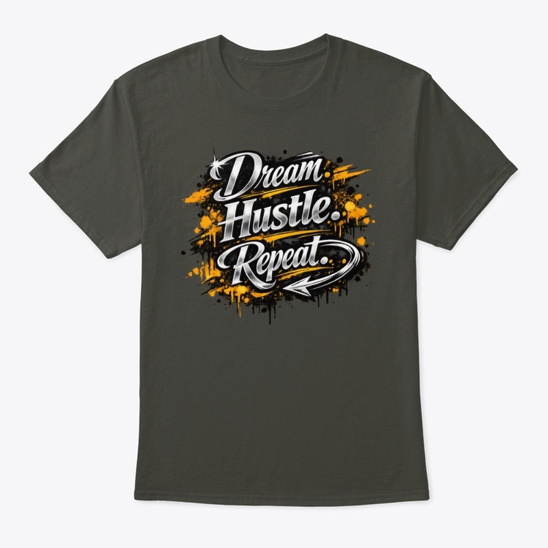Dream. Hustle. Repeat.