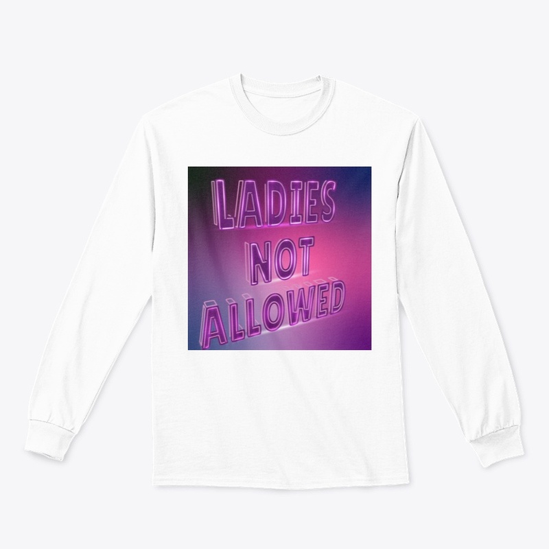 Ladies are not allowed to enter.