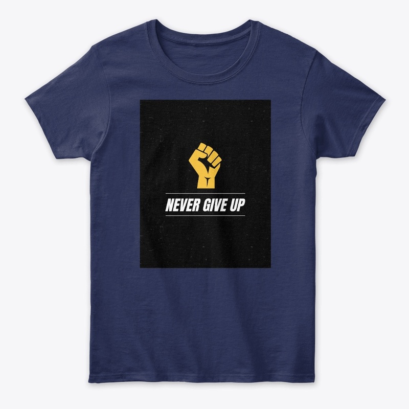 NEVER GIVE UP