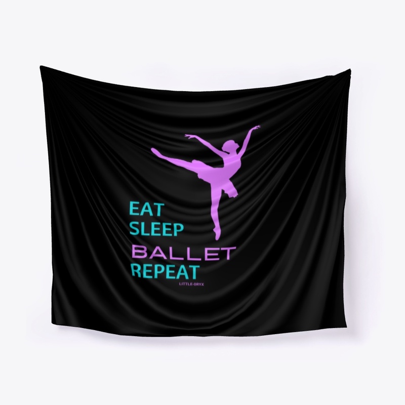 Eat Sleep Ballet Repeat