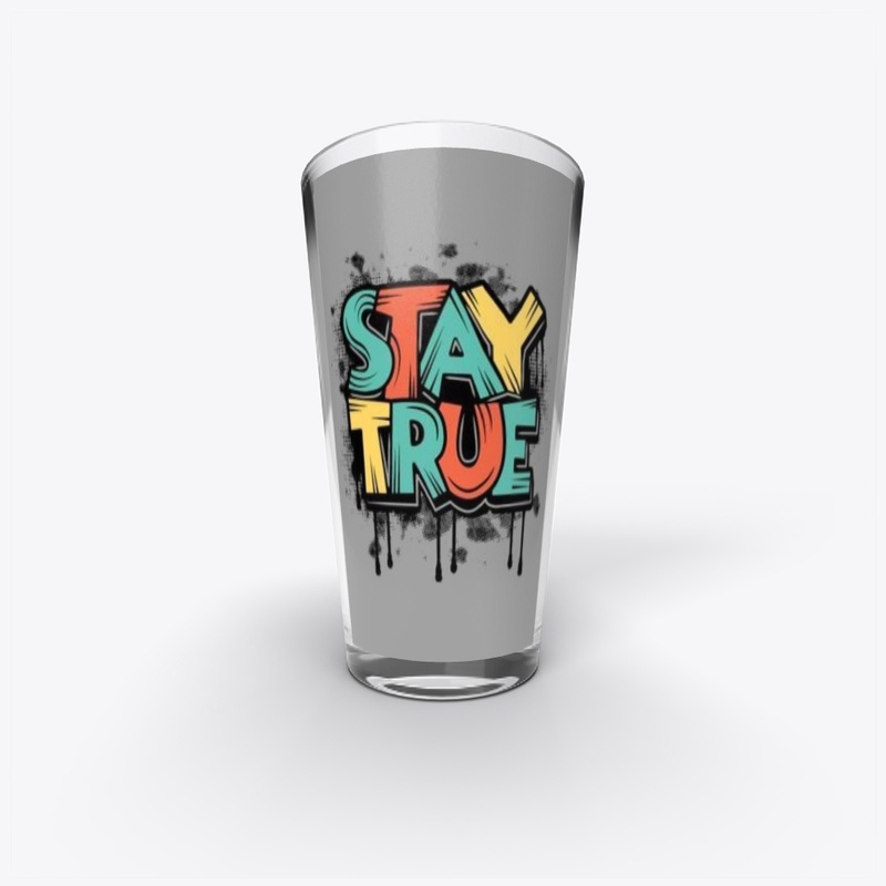 stay true