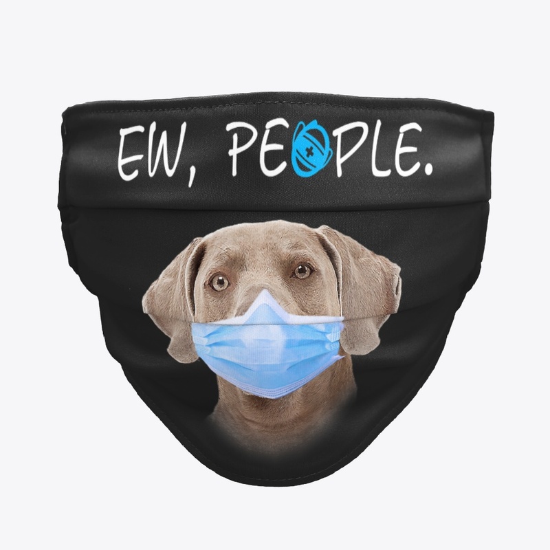 Weimaraner Dog Ew People Dog Face Mask