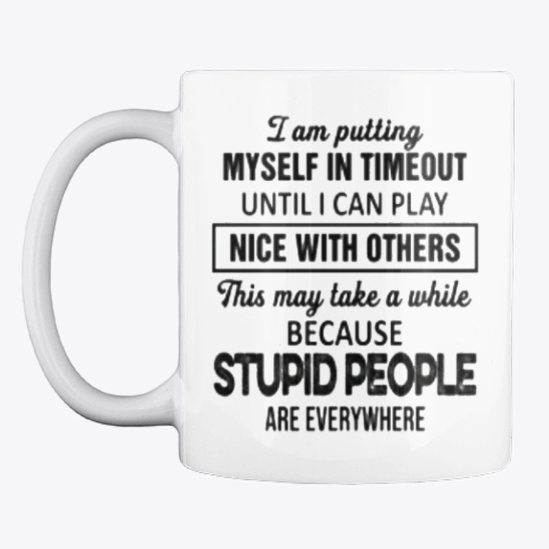 I am putting myself in timeout shirt