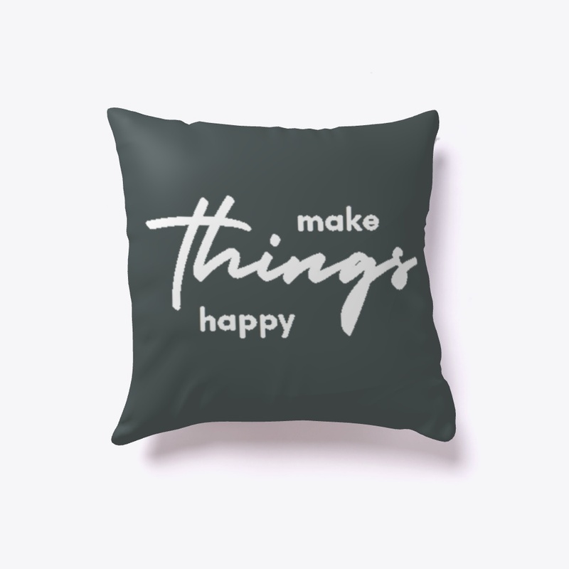make things happy Indoor Pillow