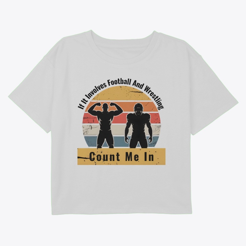 Football And Wrestling Count Me In