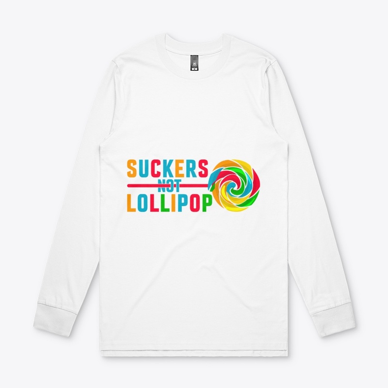 Suckers Not Lollipop Tee