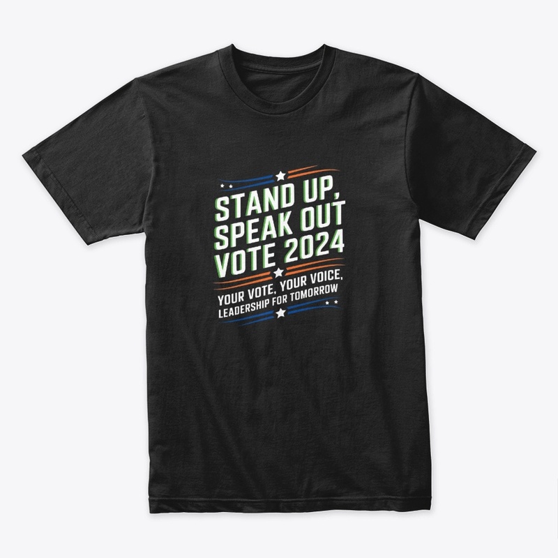  "Stand Up, Speak Out: Vote 2024"  