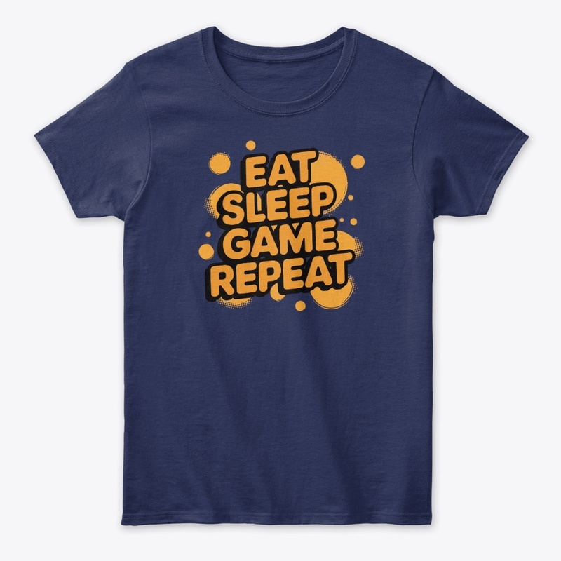 Eat Sleep Game Repeat