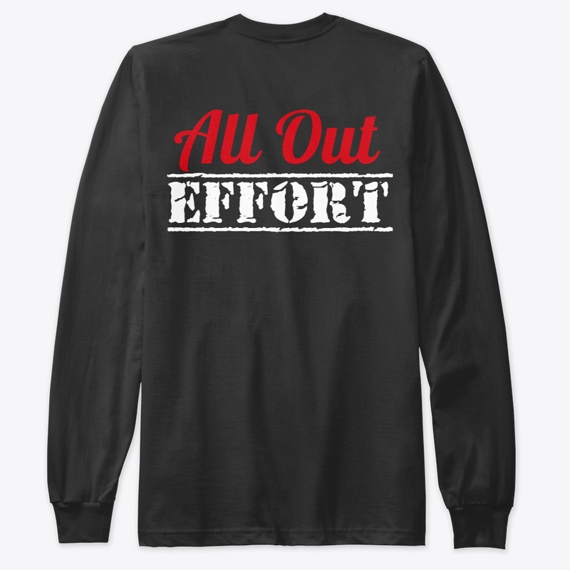 All Out Effort - Gym Rat Apparel