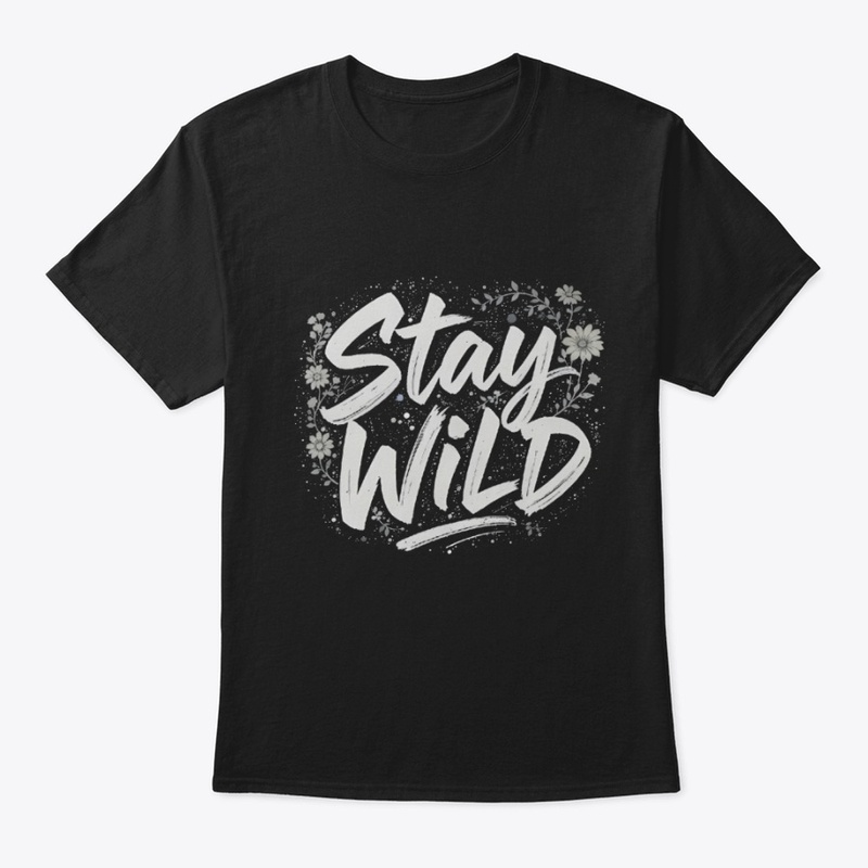 Stay Wild Floral Vibes