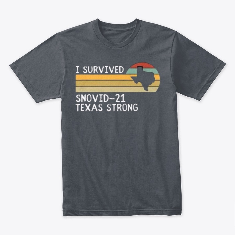 I Survived Snovid-21 Texas Strong