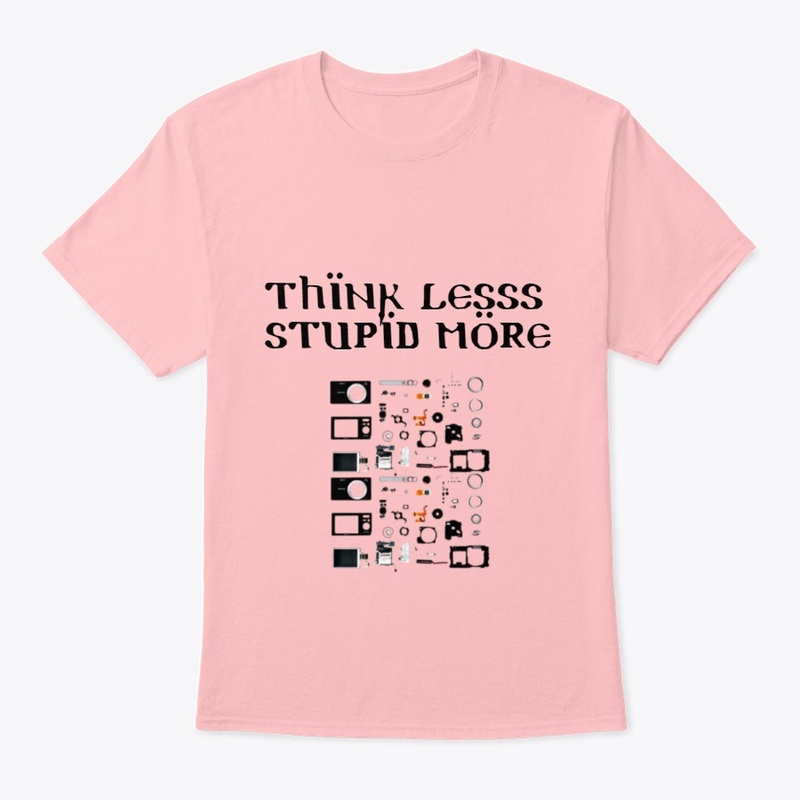 Think less Stupid more cameraman t-shirt