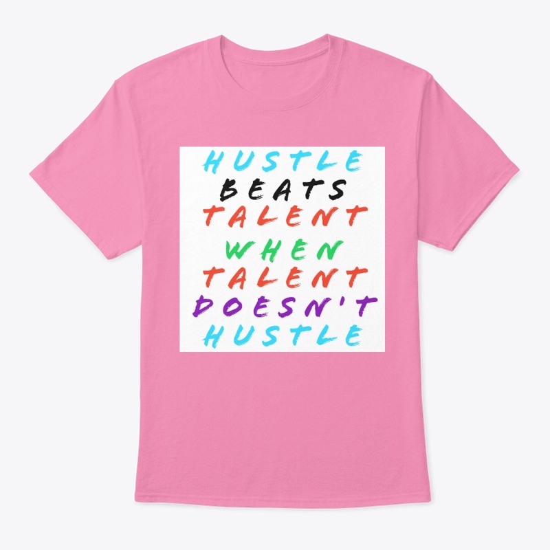 Hustle Beats Talent