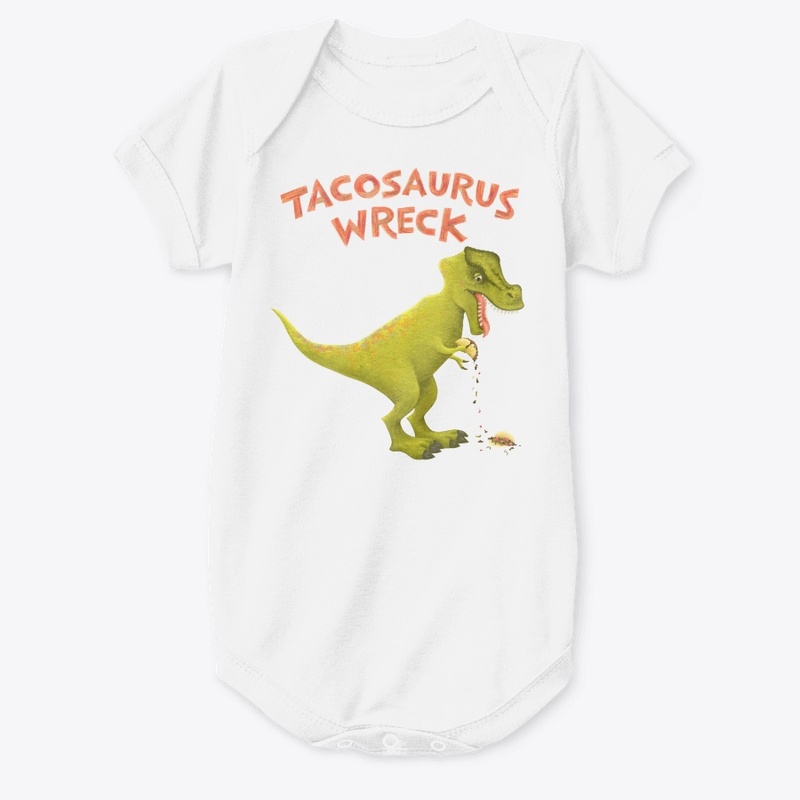 Tacosaurus Wreck!