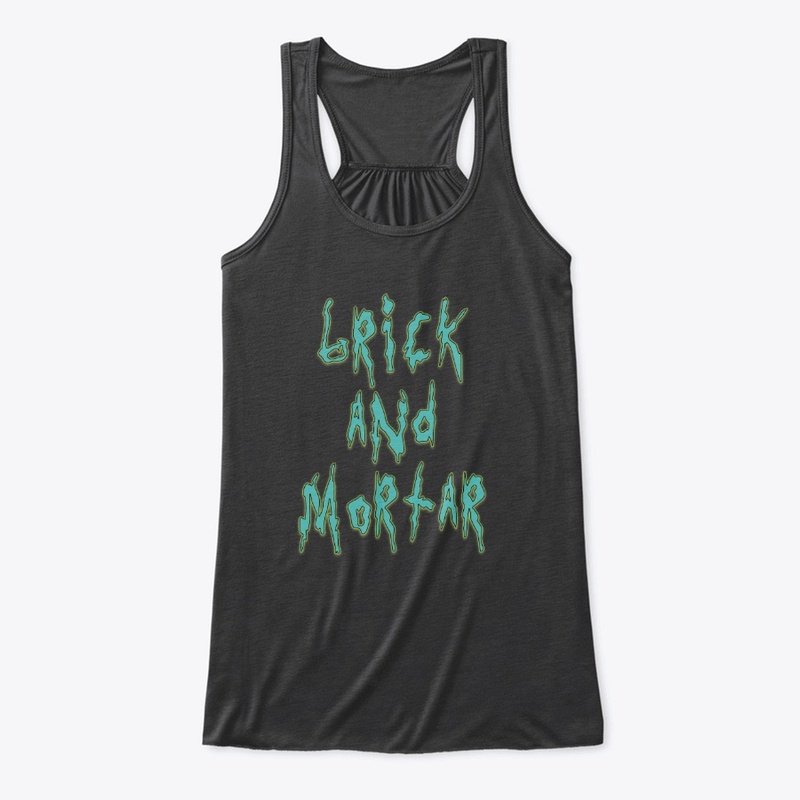 Brick and Mortar 