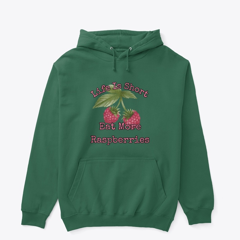 Life is short, eat more raspberries III