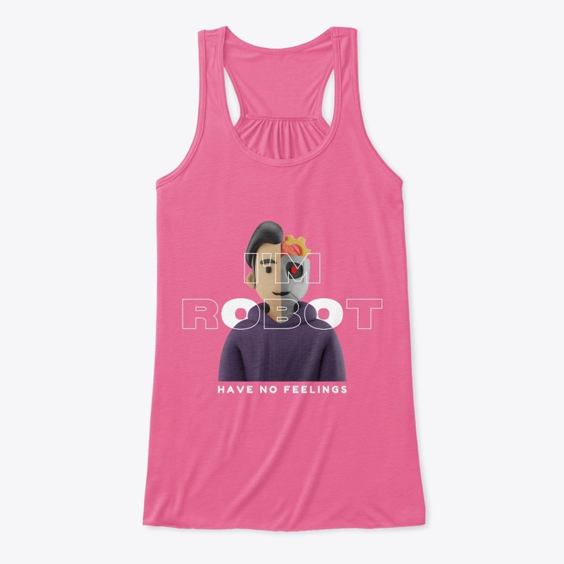 I'm Robot, Have No Feelings, Merch 