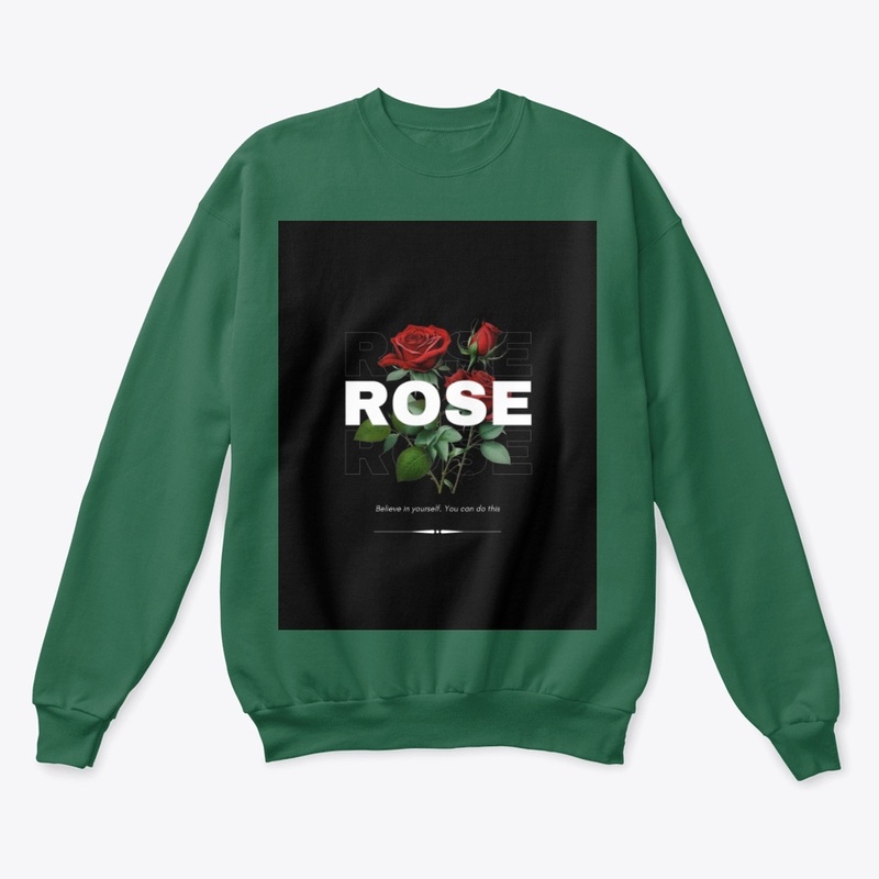 Believe in Yourself – Rose Design
