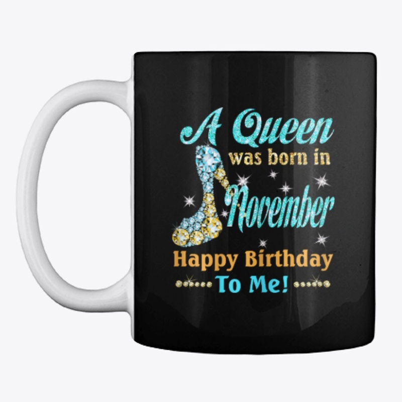 November Queen Birthday Gift