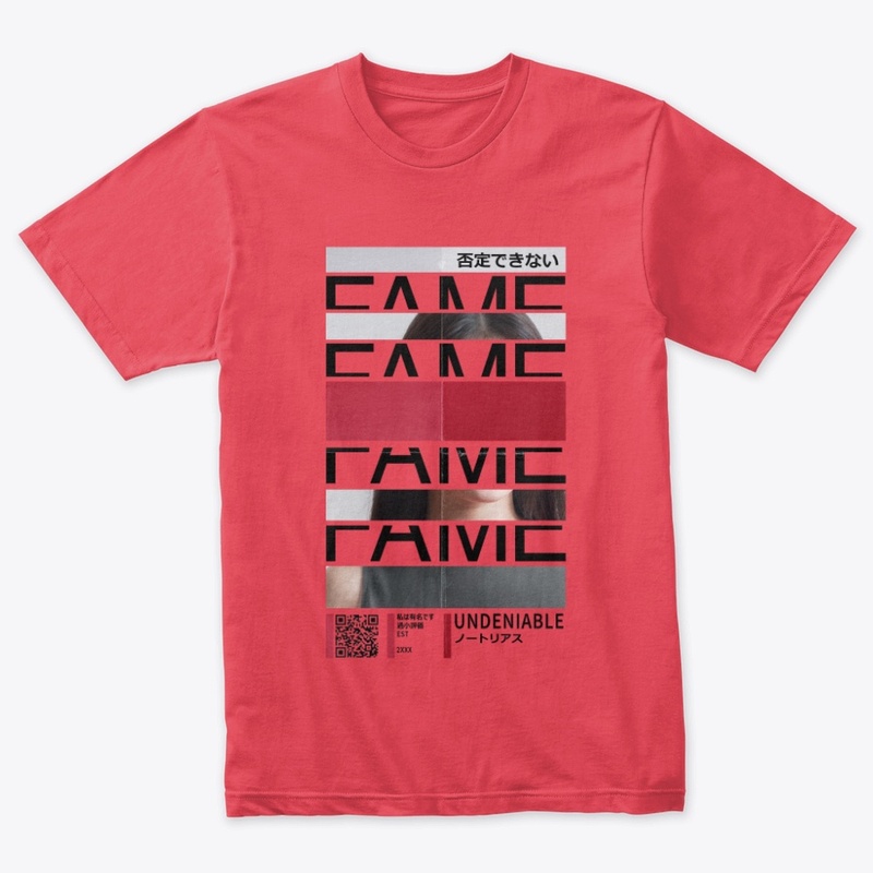 Undeniable Fame - Streetwear T-Shirt